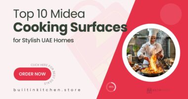 10 Midea Built-In Cooking Surfaces Perfect for Modern Kitchens in the UAE