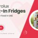 Electrolux Built-In Fridges That Keep Your Food Fresher for Longer in UAE Homes