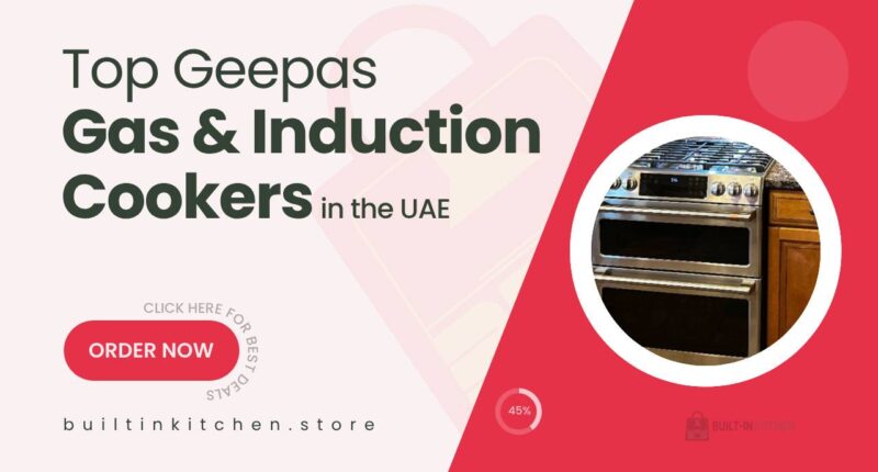 Geepas Gas Stoves and Induction Cookers That Upgrade Your Cooking Game in the UAE