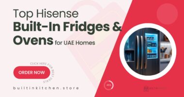 Hisense Built-In Refrigerators & Ovens You’ll Love – Smart, Sleek & Reliable