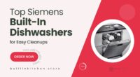 Top Siemens Built-In Dishwashers Perfect for Effortless Kitchen Cleanups